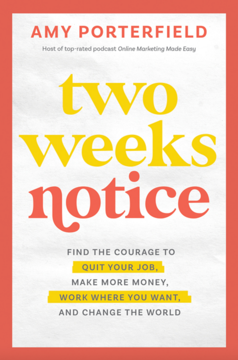 Two Weeks Notice, Amy Porterfield
