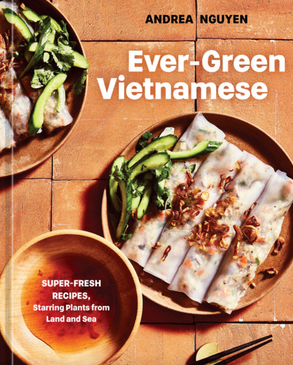 Ever-Green Vietnamese, Andrea Nguyen