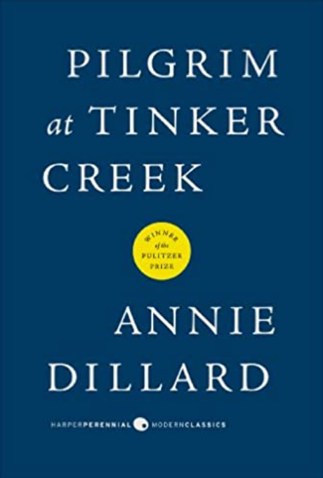 Pilgrim at Tinker Creek, Annie Dillard