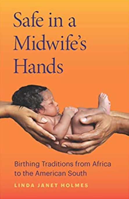 Safe in a Midwife's Hands, Linda Janet Holmes